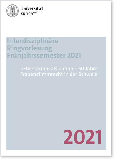 Ringvorlesung "New and Daring" – 50 Years of Women's Suffrage in Switzerland (Cover Flyer)
